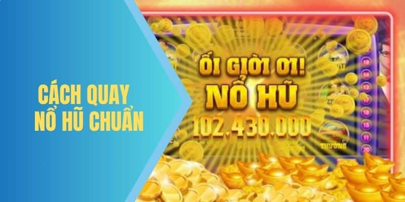 Tìm hiểu phương pháp quay nổ hũ chuẩn từ chuyên gia tại Jun88