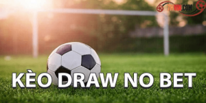 Kèo Draw No Bet - Tận hưởng trải nghiệm cá cược an toàn tại jun88